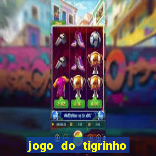 jogo do tigrinho plataforma chinesa